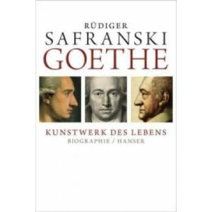 Goethe - Kunstwerk des Lebens | Rüdiger Safranski (ISBN: 9783446235816)
