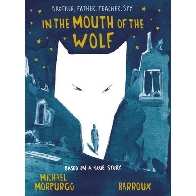 In The Mouth Of The Wolf Michael Morpurgo