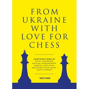 New in Chess From Ukraine with Love for Chess
