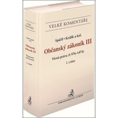 Občanský zákoník III. Věcná práva § 976-1474. Komentář, 2. vydání