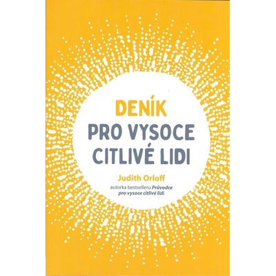 Deník pro vysoce citlivé lidi - Judith Orloff