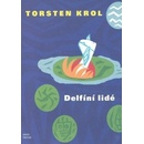 Delfíní lidé - Torsten Krol