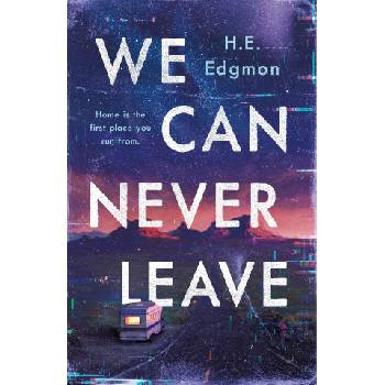 St. Martin's Publishing Group We Can Never Leave | EDGMON H E