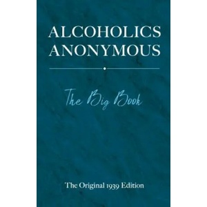 Alcoholics Anonymous: The Big Book | Bill W (ISBN: 9780486834177)