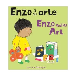 Enzo Y Su Arte/Enzo and His Art | Jessica Spanyol, Yanitzia Canetti (ISBN: 9781786286758)