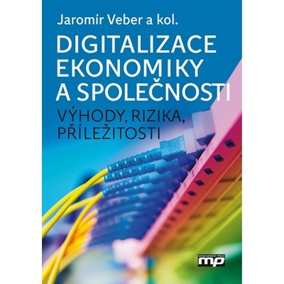 Digitalizace ekonomiky a společnosti - Jaromír Veber