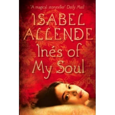 Inés of My Soul - Isabel Allende
