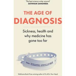 The Age of Diagnosis | Suzanne O’Sullivan (ISBN: 9781399727648)