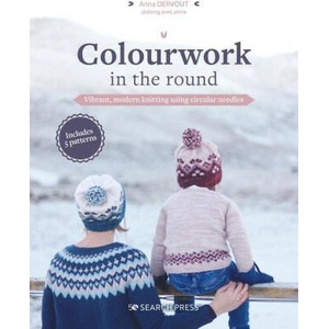 Colourwork in the Round: 24 Festive Projects Using Easy Knotting Techniques | Dervout, Anna (ISBN: 9781800921214)