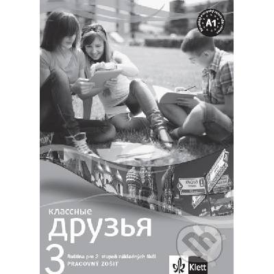 Klassnyje druzja 3 A1+ - pracovný zošit slovensky