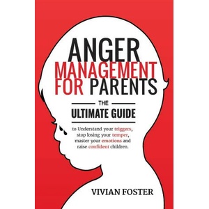 Anger Management for Parents | Vivian Foster (ISBN: 9781958134078)