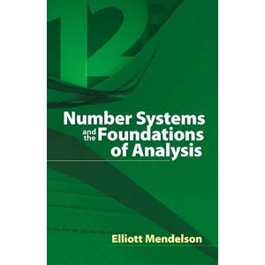 Number Systems and the Foundations of Analysis | Elliott Mendelson (ISBN: 9780486457925)