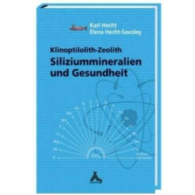 Siliziummineralien und Gesundheit | Karl Hecht, Elena Hecht-Savoley