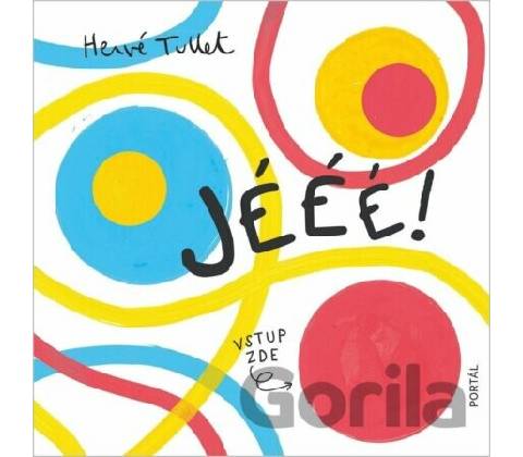 Jééé!