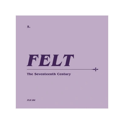 The Seventeenth Century - Felt CD