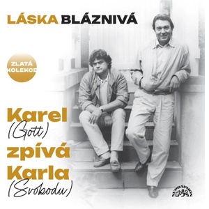 Supraphon Karel Gott: Láska bláznivá / Karel (Gott) zpívá Karla (Svobodu) - 3CD (061676)
