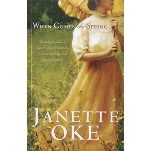 When Comes the Spring | Janette Oke (2012)