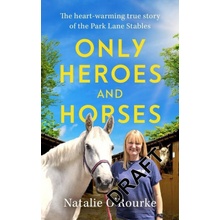 Only Heroes and Horses