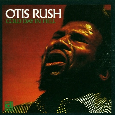Otis Rush - Cold Day In Hell (Reissue) LP
