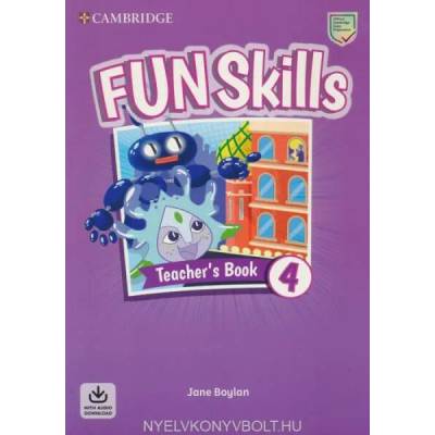 Fun Skills Level 4 Teacher's Book with Audio Download | Jane Boylan