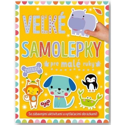 Svojtka Veľké samolepky pre malé ruky Zvieratá
