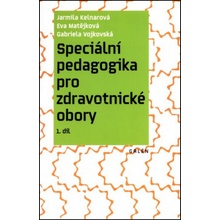 Speciální pedagogika pro zdravotnické obory - Jarmila Kelnarová