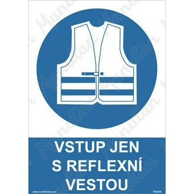 Vstup jen s reflexní vestou, plast 210 x 297 x 2 mm A4