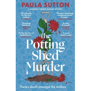 The Potting Shed Murder | Paula Sutton (ISBN: 9780349703770)