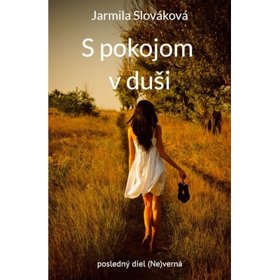 S pokojom v duši - Slováková Jarmila
