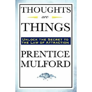 Thoughts Are Things | Prentice Mulford (ISBN: 9781604592306)