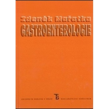 Gastroenterologie - Zdeněk Mařatka :kolektív autorov
