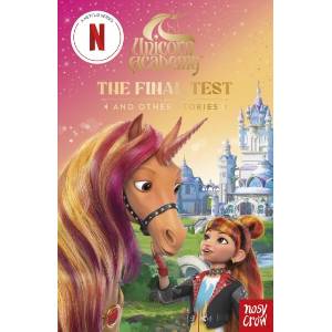 Unicorn Academy: The Final Test and other stories | Unicorn Academy (ISBN: 9781805136064)