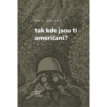 Tak kde jsou ti Američani? - Pavel Vošický