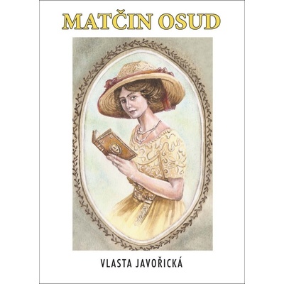 Matčin osud - Vlasta Javořická