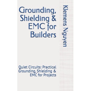 Grounding, Shielding & EMC for Builders | Klemens Nguyen (2025)