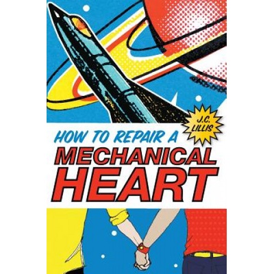 Createspace Independent Publishing Platform How to Repair a Mechanical Heart | J C Lillis