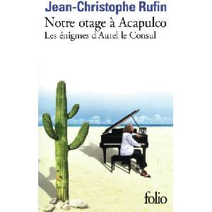 Notre Otage a Acapulco | Rufin (ISBN: 9782073058973)