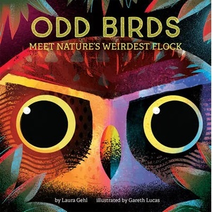 Odd Birds: Meet Nature's Weirdest Flock | Gareth Lucas (ISBN: 9781419742231)
