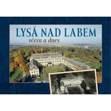 Lysá nad Labem včera a dnes