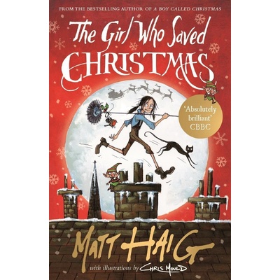 The Girl Who Saved Christmas - Matt Haig
