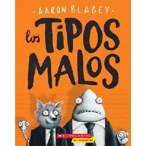 Los Los Tipos Malos (the Bad Guys), 1 (ISBN: 9781338138962)