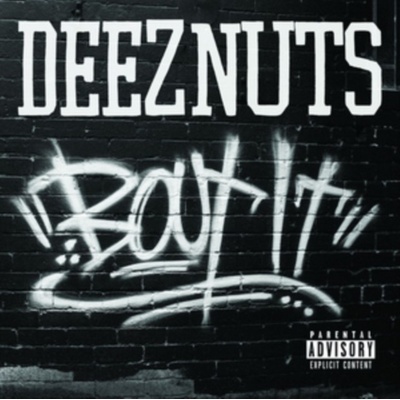 DEEZ NUTS: BOUT IT CD