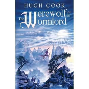 The Werewolf and the Wormlord | Hugh Cook (ISBN: 9781963191158)