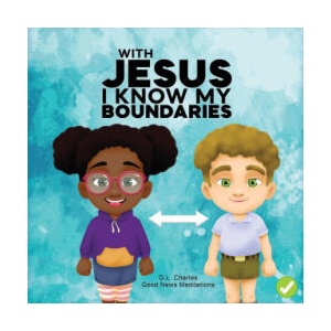 With Jesus I Know My Boundaries | Good News Meditations (ISBN: 9781998633012)