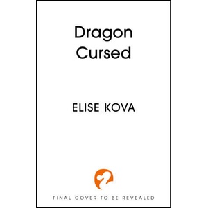 Dragon Cursed | Elise Kova (ISBN: 9781399740029)