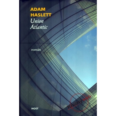 Union Atlantic - Adam Haslett