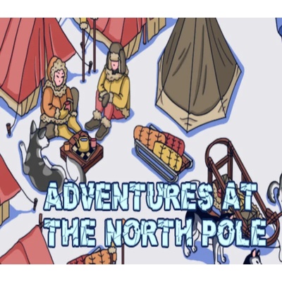 Adventures at the North Pole