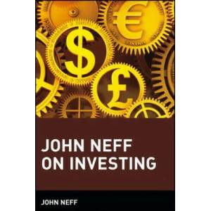 John Neff On Investing | John B. Neff, Steven L. Mintz (0000)