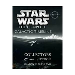 Star Wars The Complete Galactic Timeline: Collectors Edition (ISBN: 9781518890345)