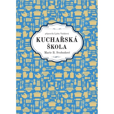 Marie B. Svobodová Kuchařská škola Marie B. Svobodové